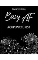 Busy AF Planner 2020 - Acupuncturist