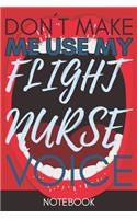 Don't Make Me Use My Flight Nurse Voice