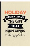 Holiday Family Drama the Gift That Keeps Giving