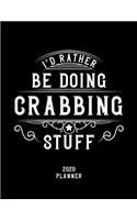 I'd Rather Be Doing Crabbing Stuff 2020 Planner