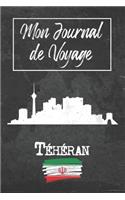 Mon Journal de Voyage Téhéran: 6x9 Carnet de voyage I Journal de voyage avec instructions, Checklists et Bucketlists, cadeau parfait pour votre séjour à Téhéran (Iran) et pour cha