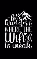 Let's Wander Where The Wifi Is Weak