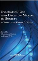 Evaluation Use and Decision-Making in Society