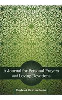 A Journal for Personal Prayers and Loving Devotions