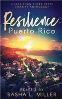 Resilience: Puerto Rico: A Less Than Three Press Charity Anthology