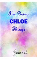 I'm Doing CHLOE Things Journal