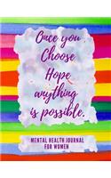 Once You Choose Hope Anything is Possible