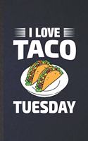 I Love Taco Tuesday