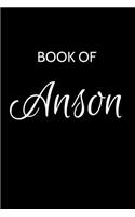 Anson Journal: A Gratitude Journal Notebook for Men Boys Fathers and Sons with the name Anson - Handsome Elegant Bold & Personalized - An Appreciation Gift - 120 C