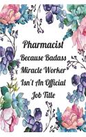 Pharmacist Because Badass Miracle Worker Isn't An Official Job Title