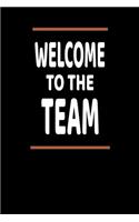 Welcome To The Team