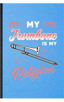 My Trombone Is My Religion