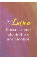 A Latina Doesn't Need Alcohol We Are Alcohol: All Purpose 6x9 Blank Lined Notebook Journal Way Better Than A Card Trendy Unique Gift Rainbow Circule Latin Pride