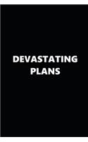 2020 Weekly Planner Funny Humorous Devastating Plans 134 Pages: 2020 Planners Calendars Organizers Datebooks Appointment Books Agendas