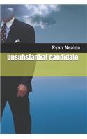 Unsubstantial Candidate