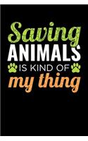Saving Animals is Kind Of My Thing