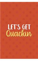 Let's Get Quacking