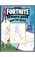 Unofficial Fortnite Activity Book: Dot-To-Dots: 25 Pages for Kids and Adults to Match and Color