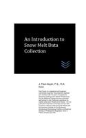 An Introduction to Snow Melt Data Collection