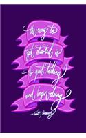 The way to get started is to quit talking and being doing - Walt Disney: 6x9 Inch Lined Journal/Notebook designed to remind you that you can achieve anything! - Dark, Purple, Calligraphy Art, GIFT IDEA