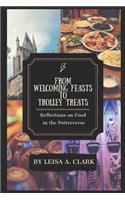 From Welcoming Feasts to Trolley Treats