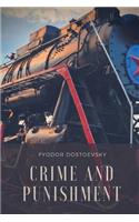 Crime and punishment: A novel by the Russian author Fyodor Dostoevsky