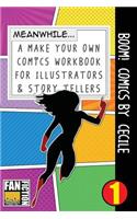 Boom! Comics by Cecile: A What Happens Next Comic Book for Budding Illustrators and Story Tellers