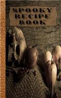 Spooky Recipe Book: Macabre Skulls Recipe Book for Halloween - Spooky Cookbook Journal of Your All Hallows Eve Food Experiments