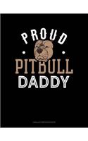 Proud Pitbull Daddy: Unruled Composition Book