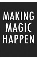 Making Magic Happen