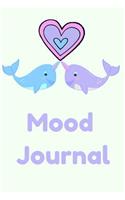Mood Journal: Narwhal Diary, Cute Narwhale Kawaii Sea Unicorn Notebook for Girls 6 X 9 200 Pages