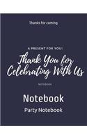 Thanks for Coming: Notebook