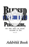 Large Print Address Book: Blessed Are the Peacemakers, 5.5 X 8.5 Inch, 5.5 X 8.5 Inch, Organize Family, Friends and Contacts in One Convenient Place, Thoughtful Police Office