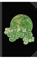 Keep It Green Yo Earth Day Journal Notebook: Blank Lined Ruled for Writing 6x9 120 Pages