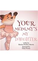 Your Mommy's My Daughter