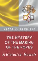 Mystery of the Making of the Popes