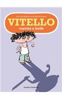 Vitello Carries a Knife