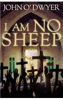 I Am No Sheep