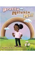 Pretty Melanin Me!