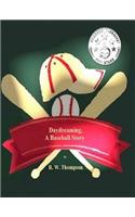 Daydreaming, A Baseball Story