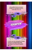 Redemption: Bible Verse Notebook Cover: Being Justified Freely by His Grace Through the Redemption That Is in Christ Jesus. ROM 3:24