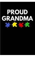 Proud Grandma: Lined Journal Notebook for Grandmothers of Autistic Children, Autistic Grandson or Granddaughter, Autism Awareness Month