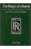 The Magic of a Name: The Rolls-Royce Story, Part 3: A Family of Engines