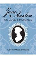 Jane Austen on Love and Romance