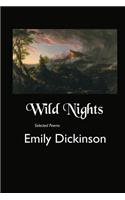 Wild Nights: Selected Poems