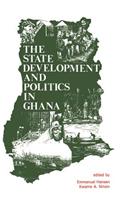 State, Development and Politics in Ghana