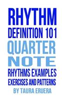 Rhythm Definition 101 Quarter Note Rhythms, Examples, Exercises and Patterns
