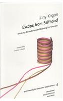 Escape from Selfhood