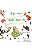 Happiness is a Watermelon on Your Head