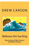 Wallwave the Sea King